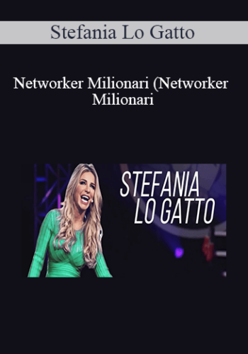 Stefania Lo Gatto – Networker Milionari