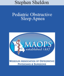 Stephen Sheldon - Pediatric Obstructive Sleep Apnea