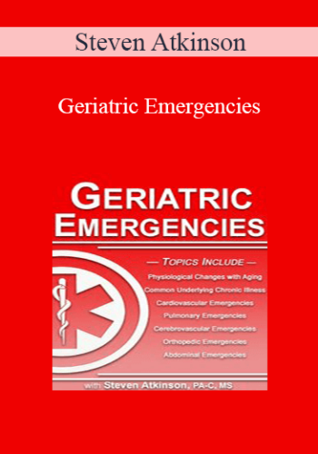 Steven Atkinson - Geriatric Emergencies
