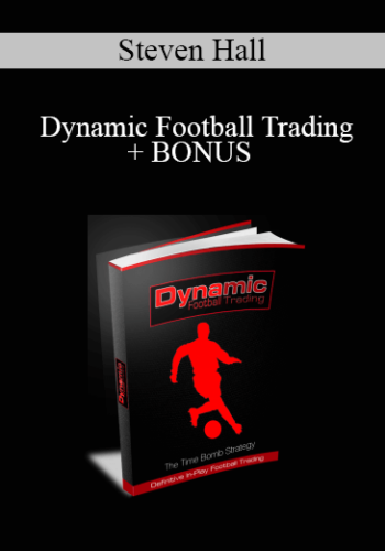 Steven Hall – Dynamic Football Trading + BONUS