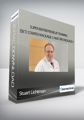 Stuart Lichtman – Super Entrepreneur Training (SET) Starter Package 5 And TRE Package 5