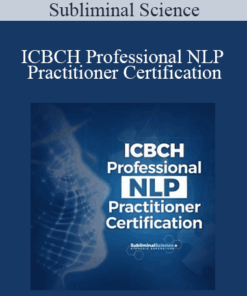 Subliminal Science - ICBCH Professional NLP Practitioner Certification