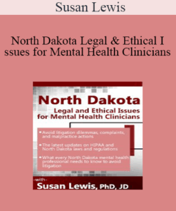 Susan Lewis - North Dakota Legal & Ethical Issues for Mental Health Clinicians