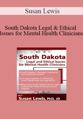 Susan Lewis - South Dakota Legal & Ethical Issues for Mental Health Clinicians