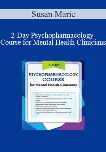 Susan Marie - 2-Day Psychopharmacology Course for Mental Health Clinicians