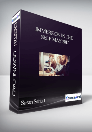 Susan Seifert – Immersion In the Self May 2017