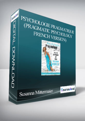Susanna Mittermaier - Psychologie Pragmatique (Pragmatic Psychology - French Version)