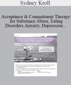 Sydney Kroll - Acceptance & Commitment Therapy for Substance Abuse