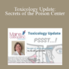 Tammi Schaeffer - Toxicology Update: Secrets of the Poison Center