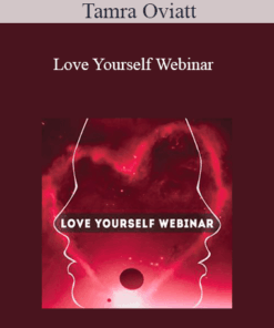 Tamra Oviatt - Love Yourself Webinar