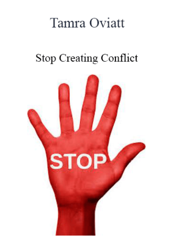 Tamra Oviatt – Stop Creating Conflict