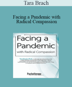 Tara Brach - Facing a Pandemic with Radical Compassion