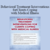 Teresa L. Deshields - Behavioral Treatment Interventions for Clients Coping with Medical Illness