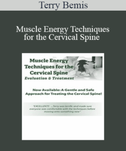 Terry Bemis - Muscle Energy Techniques for the Cervical Spine: Evaluation & Treatment