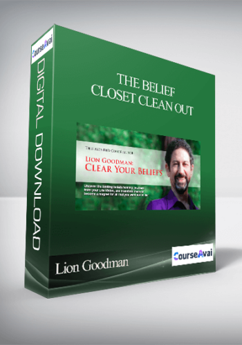 The Belief Closet Clean Out With Lion Goodman