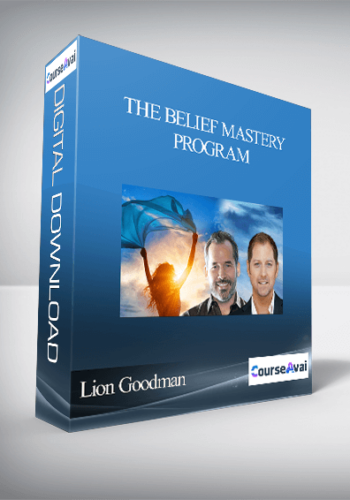 The Belief Mastery Program With Lion Goodman