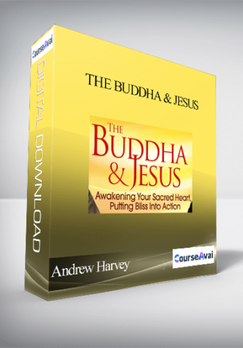 The Buddha & Jesus With Andrew Harvey & Robert Thurman