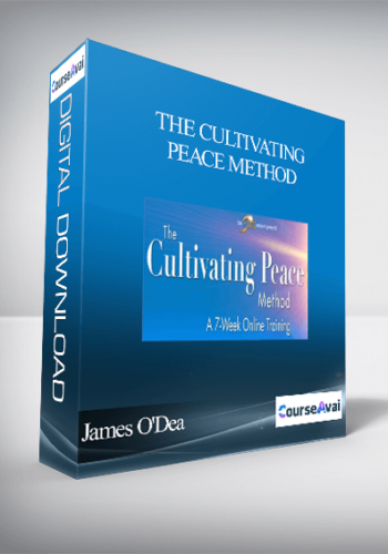 The Cultivating Peace Method With James O’Dea