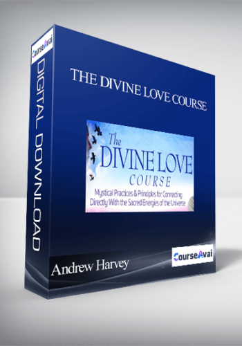 The Divine Love Course With Andrew Harvey