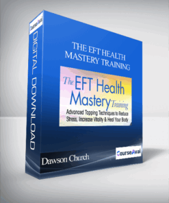 The EFT Health Mastery Training with Dawson Church