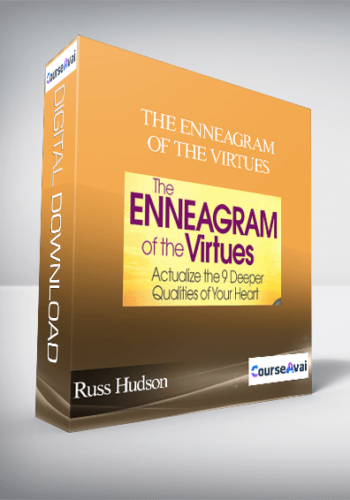 The Enneagram Of The Virtues With Russ Hudson