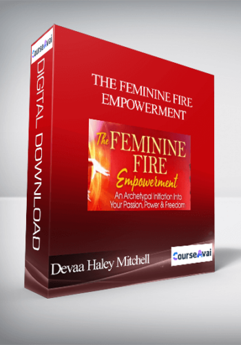 The Feminine Fire Empowerment With Devaa Haley Mitchell