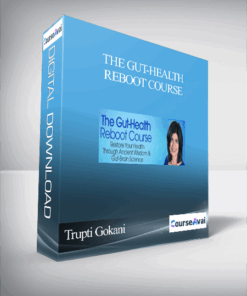 The Gut-Health Reboot Course With Trupti Gokani