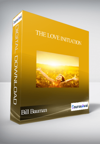 The Love Initiation With Bill Bauman