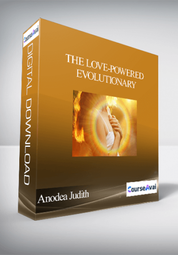The Love-Powered Evolutionary With Anodea Judith