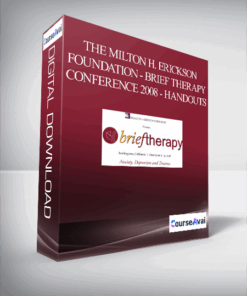 The Milton H. Erickson Foundation - Brief Therapy Conference 2008 - Handouts