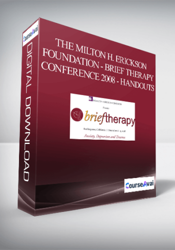 The Milton H. Erickson Foundation – Brief Therapy Conference 2008 – Handouts