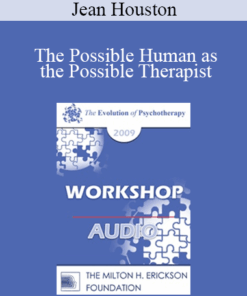 [Audio] EP09 Workshop 42 - The Possible Human as the Possible Therapist - Jean Houston