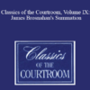 The Professional Education Group - Classics of the Courtroom, Volume IX: James Brosnahan's Summation