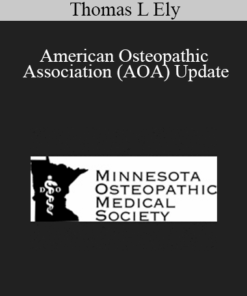 Thomas L Ely - American Osteopathic Association (AOA) Update