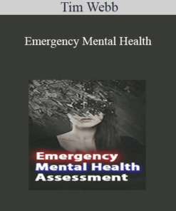 Tim Webb - Emergency Mental Health: Assessment and Treatment