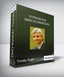 Timothy Trujillo - Hypnosis for Immune Disorders