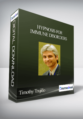 Timothy Trujillo – Hypnosis For Immune Disorders