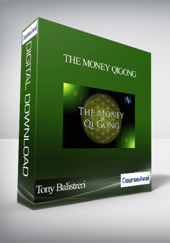 Tony Balistreri – The Money Qigong