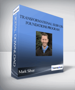 Transformational Business Foundations Program With Mark Silver