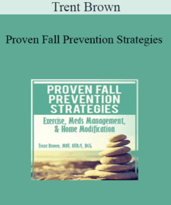 Trent Brown - Proven Fall Prevention Strategies: Exercise