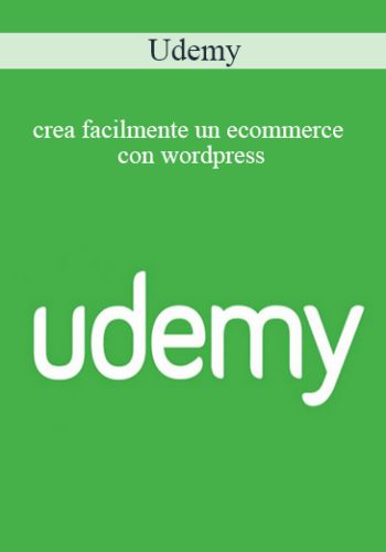 Udemy - Crea Facilmente Un Ecommerce Con Wordpress