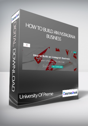University Of Preme - How to Build an Instagram Business