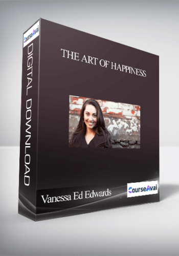 Vanessa Ed Edwards – The Art Of Happiness