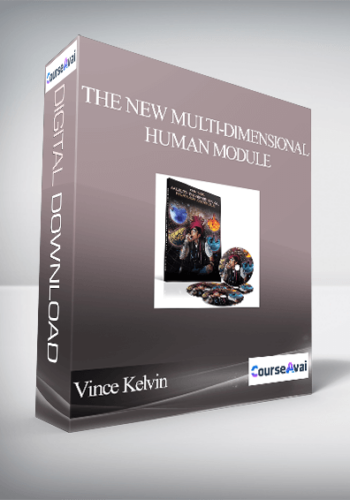 Vince Kelvin - The New Multi-Dimensional Human Module