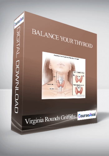 Virginia Rounds Griffiths - Balance Your Thyroid