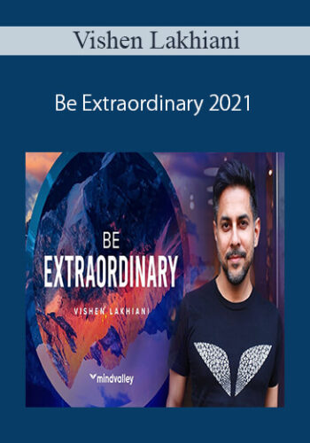 Vishen Lakhiani – Be Extraordinary