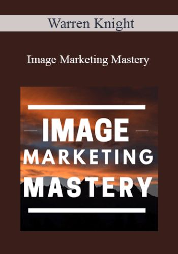 Warren Knight – Image Marketing Mastery