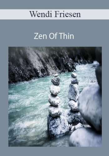 Wendi Friesen – Zen Of Thin