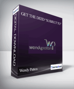 Wendy Patton - Get the Deed "Subject To"