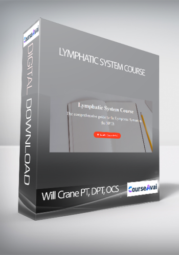 Will Crane PT, DPT, OCS - Lymphatic System Course